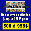 Des œuvres estimées jusqu'a 1295$ pour 500 à 995$ Galerie Artistes Peintres