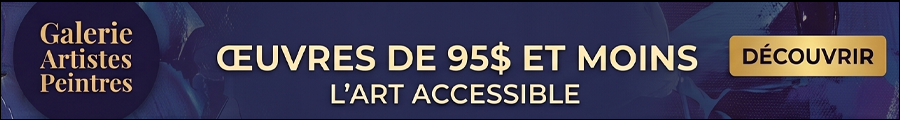 Banner ad: 'Œuvres de 95$ et moins — L'art accessible' for Galerie Artistes Peintres, with logo on the left and a gold 'Découvrir' button on the right.