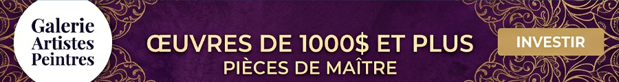 Banner for Galerie Artistes Peintres: logo on left, French headline 'Œuvres de 1000$ et plus — Pièces de maître' with a gold 'Investir' button on a purple decorative background.